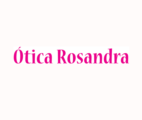 Ótica Rosandra