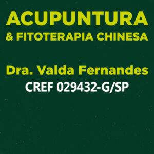 Acupuntura & Fitoterapia Chinesa – Dra. Valda Fernandes